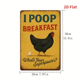 I Poop Breakfast Chicken Metal Sign